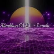Alimkhanov A Lonely Remixes
