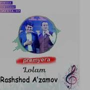 Rashshod A Zamov Lolam Рашшод Аьзамов Лолам