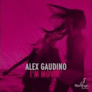 Alex Gaudino I M Movin