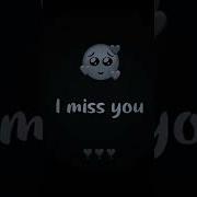 I Hate You My Love Do I Miss I Miss You Tiktok