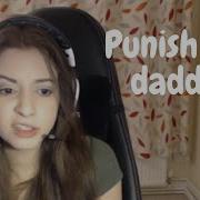 How You Gonna Punish Me Daddy