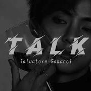 Salvatore Ganacci Talk Slowed