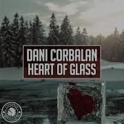 Heart Of Glass Radio Edit Dani Corbalan
