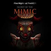 Fnaf Secret Of The Mimic Ost Tragedy And Comedy Bigtop Showroom