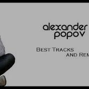Alexander Popov Megamix Best Tracks Remixes