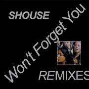 Won T Forget You Kungs Remix Edit