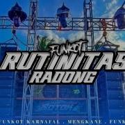 Dj Rutinitas Randong Fungkot