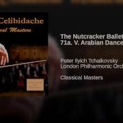 The Nutcracker Ballet Suite Op 71A V Arabian Dance