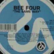 Bee Four The Same Way