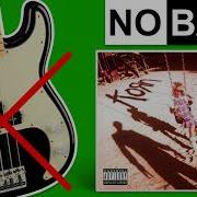 Korn Blind Without Bass