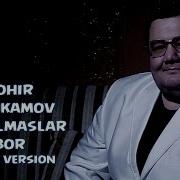 Tohir Mahkamov Kurolmaslar Bor Тохир Махкамов Куролмаслар Бор Music Version