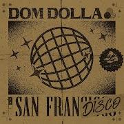 San Frandisco Extended Mix Dom Dolla