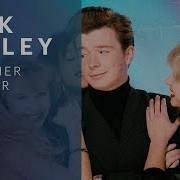 Togerher For Ever Rick Ashley
