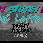 Chic Le Freak Dj Steven B The Party Rocker Remix 2022 Popular Remix