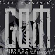 I Need U 2 C Feat Bayete Original Mix