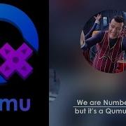 We Are Number One But It S A Qumu Remix