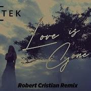 Vanotek Love Is Gone Robert Cristian Remix
