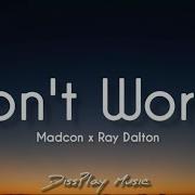 Don T Worry Ray Dalton Speed Up