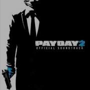 Payday 2 Soundtracks Police Assault In Progress 1