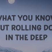 What Do You Know About Rolling In The Deep