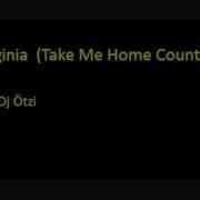 Dj Ötzi West Virginia Take Me Home Country Roads Remix