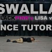 Mirrored Swalla Blackpink S Lisa Ver Dance Tutorial Natya Shina