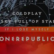 A Sky Full Of Stars If I Lose Myself Mashup