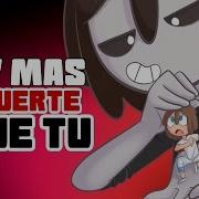 Soy Mas Fuerte Que Tu