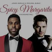 Jason Derulo Spicy Margarita Instrumental Ft Michael Bublé