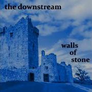 The Downstream Walls Of Stone