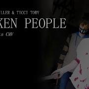 Ticci Toby Jeff The Killer Cmv Broken People
