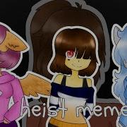 Heist Meme Flipaclip Animation Gift For Ichika Feat Sans Fangirls