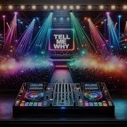 Tell Me Why Dj Martinez Frank Cardinal Remix