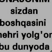 Onajon Sizdan Boshqasini Mehri Yolg On Bu Dunyoda
