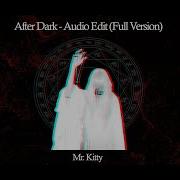 Mr Kitty After Dark Audio Edit Full Version