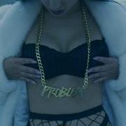Problem Natalia Kills