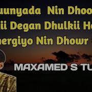 M Tubeec Adunyada Nindhofiyo Ninki Dagan Dhulki Hooyo