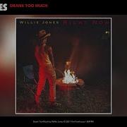 Drank Too Much Willie Jones