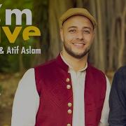 Atif Aslam I M Alive