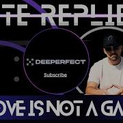 Late Replies Love Is Not A Game