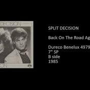 Split Decision Back On The Road Again