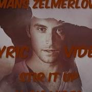 Måns Zelmerlöw Stir It Up