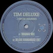 Tim Deluxe I Know