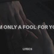 Im Only S Fool For You Loop