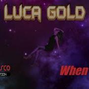 Luca Gold When I Die Italo Disco