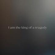 Isak Danielson King Of A Tragedy