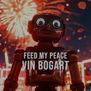 Vin Bogart Feed My Peace