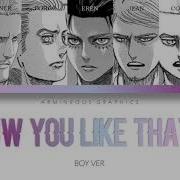 How Would The Aot Boys Sing How You Like That