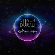 Yunus Durali Right Here Waiting Original Mix