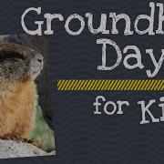 Groundhogday